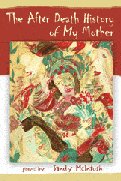 Book cover for THE AFTER DEATH HISTORY OF MY MOTHER by Sandy McIntosh.